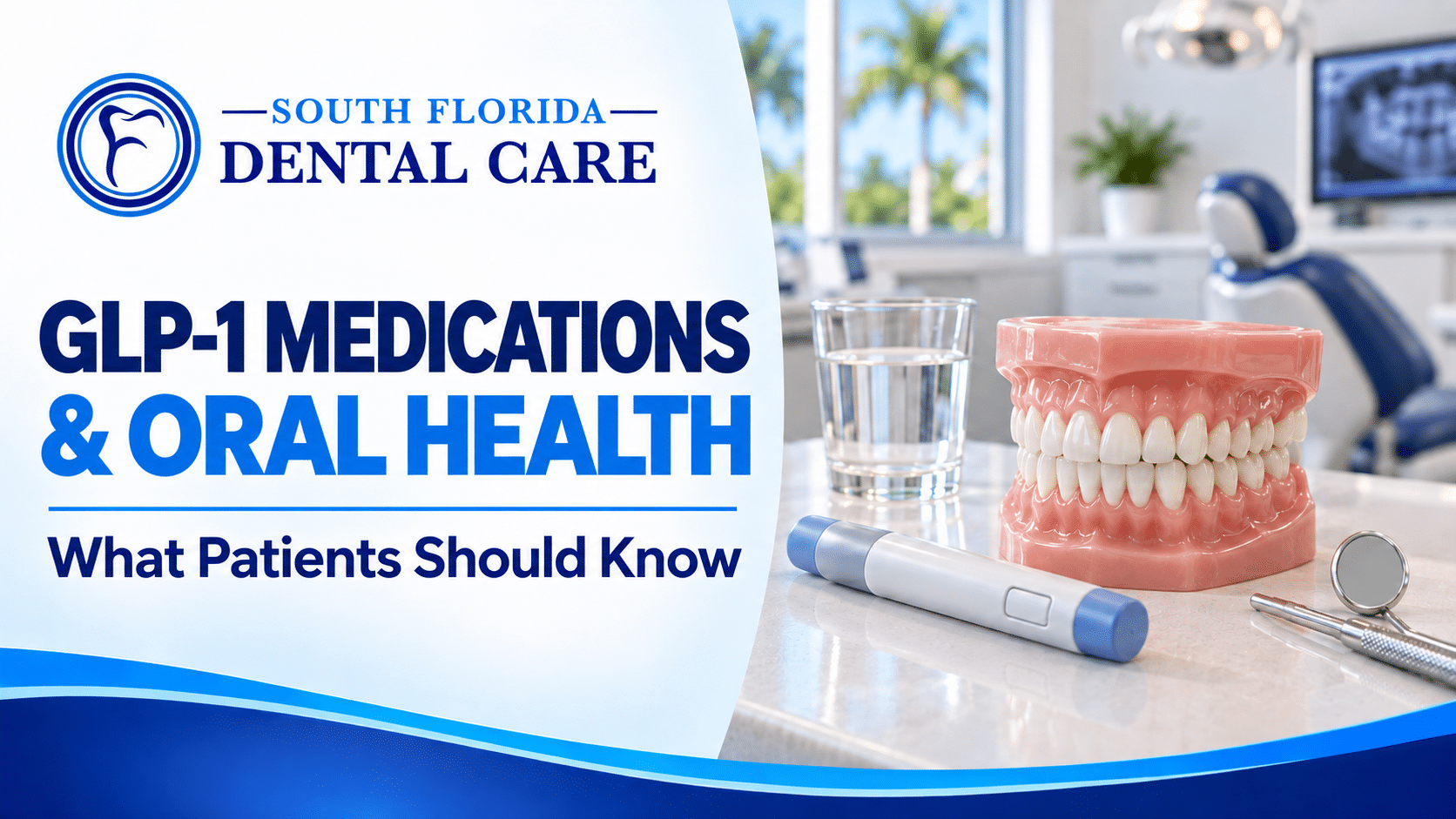GLP-1 medication pen, dental model and water representing the oral health considerations of GLP-1 medications